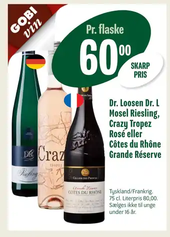 Min Købmand Dr. Loosen Dr. L Mosel Riesling, Crazy Tropez Rosé eller Côtes du Rhône Grande Réserve tilbud