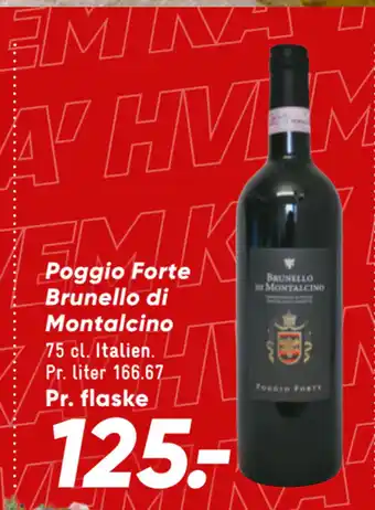 Bilka Poggio Forte Brunello di Montalcino tilbud