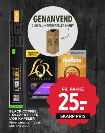 MENY BLACK COFFEE, LAVAZZA ELLER L’OR KAPSLER tilbud