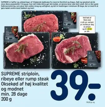 REMA 1000 SUPREME striploin, ribeye eller rump steak Oksekød af høj kvalitet og modnet min. 28 dage tilbud