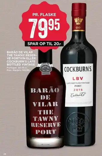 MENY Barão de vilar the tawny reser- ve portvin eller cockburn's late bottled vintage tilbud