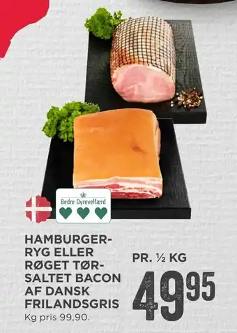 MENY Hamburgerryg eller røget tør- saltet bacon af dansk frilandsgris tilbud