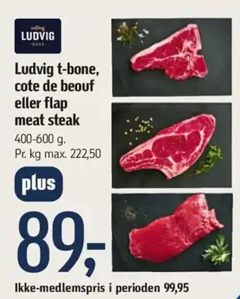 Føtex Ludvig t-bone, cote de beouf eller flap meat steak tilbud