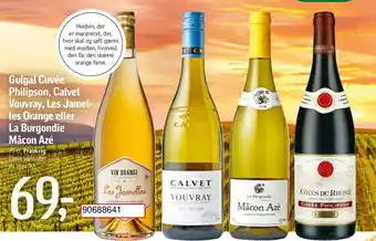 Guigal Cuvée Philipson, Calvet Vouvray, Les Jamel-les Orange eller La Burgondie Mâcon Azé