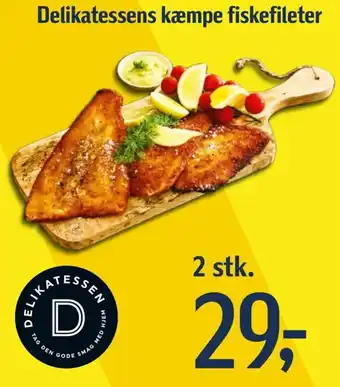 Føtex Delikatessens kæmpe fiskefileter tilbud
