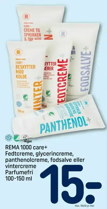 REMA 1000 care+ Fedtcreme, glycerincreme, panthenolcreme, fodsalve eller vintercreme Parfumefri