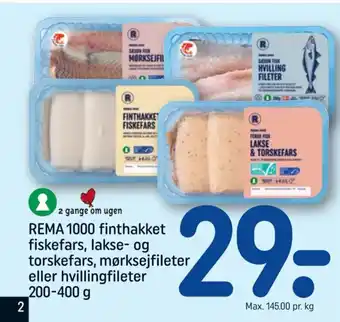 REMA 1000 REMA 1000 finthakket fiskefars, lakse- og torskefars, mørksejfileter eller hvillingfileter 200-400 g tilbud