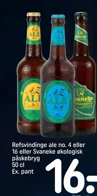 REMA 1000 Refsvindinge ale no. 4 eller 16 eller Svaneke økologisk påskebryg 50 cl tilbud