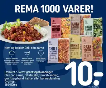 REMA 1000 Lækkert & Nemt grøntsagsblandinger Chili con carne, ratatouille, forårsblanding, grøntsagsbund, tilbud