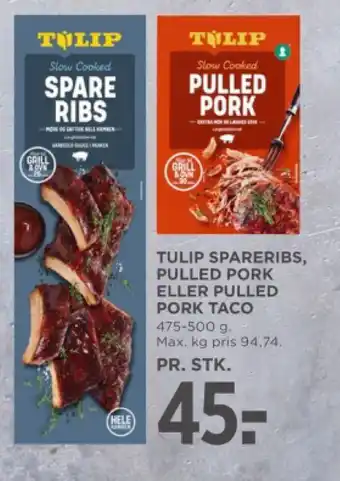 MENY TULIP SPARERIBS, PULLED PORK ELLER PULLED PORK TACO tilbud