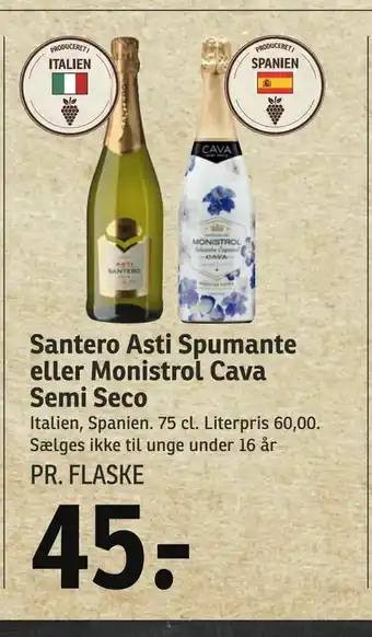 Santero Asti Spumante eller Monistrol Cava Semi Seco