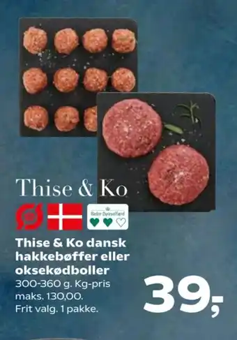 SuperBrugsen Thise & Ko dansk hakkebøffer eller oksekødboller tilbud