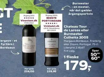 SuperBrugsen Chateau Tour de Laroze eller Burmester Colheita 2005 tilbud