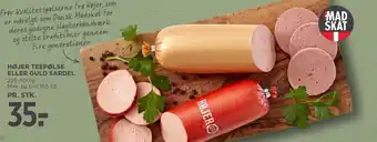 MENY HØJER TEEPØLSE ELLER GULD SARDEL tilbud