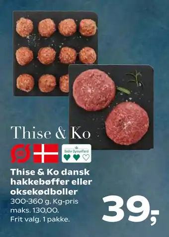 Kvickly Thise & Ko dansk hakkebøffer eller oksekødboller tilbud