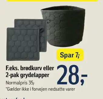 brødkurv eller 2-pak grydelapper