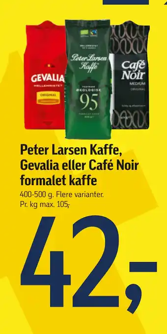 Føtex Peter Larsen Kaffe, Gevalia eller Café Noir formalet kaffe tilbud