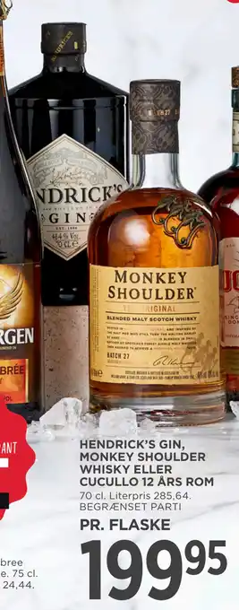 MENY HENDRICK’S GIN, MONKEY SHOULDER WHISKY ELLER CUCULLO 12 ÅRS ROM tilbud