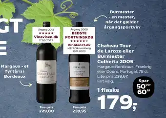 Chateau Tour de Laroze eller Burmester Colheita 2005