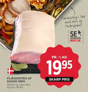 MENY FLÆSKESTEG AF DANSK GRIS tilbud
