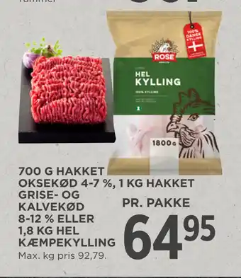 700 G HAKKET OKSEKØD 4. 7 %, 1 KG HAKKET GRISE OG KALVEKØD 8-12 % ELLER 1,8 KG HEL KÆMPEKYLLING