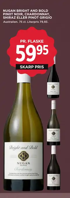 MENY NUGAN BRIGHT AND BOLD PIN0T NOIR, CHARDONNAY, SHIRAZ ELLER PINOT GRIGIO tilbud