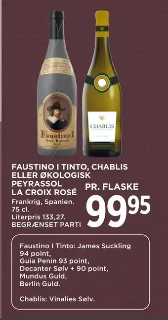 MENY FAUSTINO I TINTO, CHABLIS ELLER ØKOLOGISK PEYRASSOL LA CROIX ROSÉ tilbud