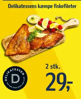 Føtex Delikatessens kæmpe fiskefileter tilbud