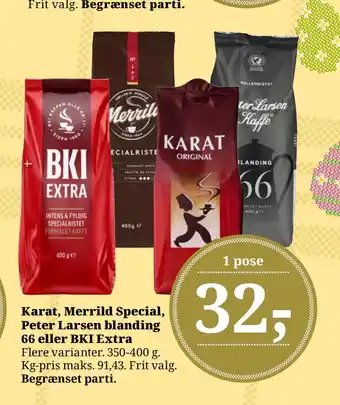 Dagli'Brugsen Karat, Merrild Special, Peter Larsen blanding 66 eller BKI Extra tilbud