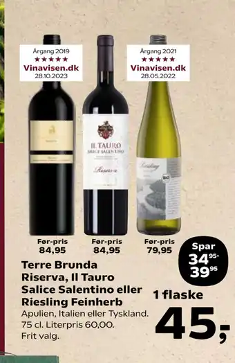 Kvickly Terre Brunda Riserva, Il Tauro Salice Salentino eller Riesling Feinherb tilbud