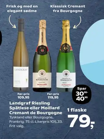 Kvickly Landgraf Riesling Spätlese eller Moillard Cremant de Bourgogne tilbud
