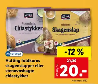 Hatting fuldkorns skagenslapper eller stenovnsbagte chiastykker