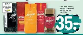 REMA 1000 Café Noir, Gevalia, Merrild kaffe eller Merrild instant 150-500 g tilbud