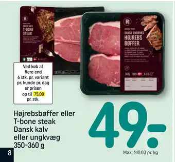 REMA 1000 Højrebsbøffer eller T-bone steak Dansk kalv eller ungkvæg 350-360 g tilbud