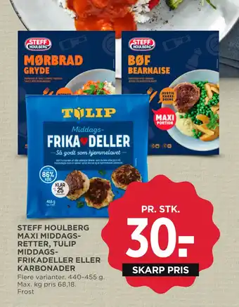 MENY STEFF HOULBERG MAXI MIDDAGS RETTER, TULIP MIDDAGS FRIKADELLER ELLER KARBONADER tilbud