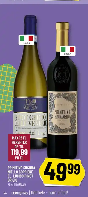 Løvbjerg PRIMITIVO SUSUMANIELLO COPPIERE EL. LUCIDO PINOT GRIGIO tilbud