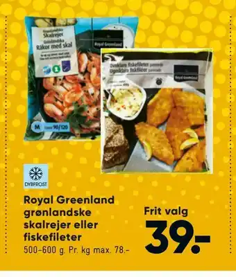 Bilka Royal Greenland grønlandske skalrejer eller fiskefileter tilbud