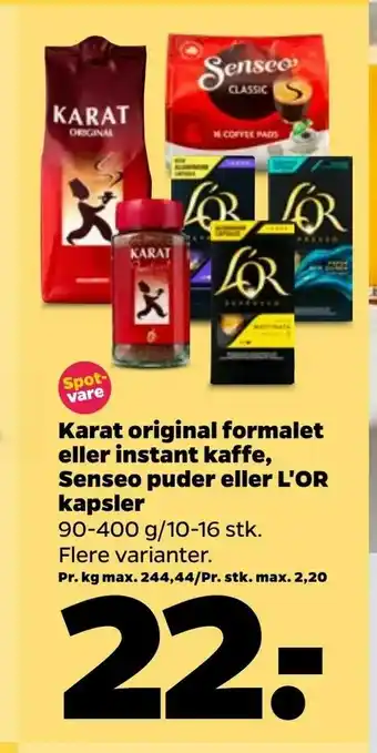 Netto Karat original formalet eller instant kaffe, Senseo puder eller L'OR kapsler tilbud