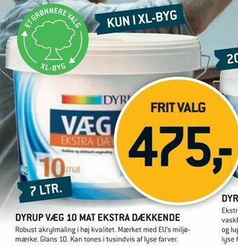 XL-BYG Dyrup væg 10 mat ekstra dækkende tilbud