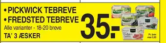 ABC Lavpris PICKWICK TEBREVE • FREDSTED TEBREVE tilbud