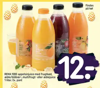 Rema 1000 REMA 1000 appelsinjuice med frugtkød, æble/blåbær-, multifrugt- eller æblejuice pant tilbud