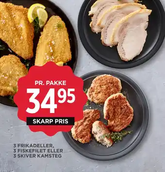 MENY 3 FRIKADELLER, 3 FISKEFILET ELLER 3 SKIVER KAMSTEG tilbud