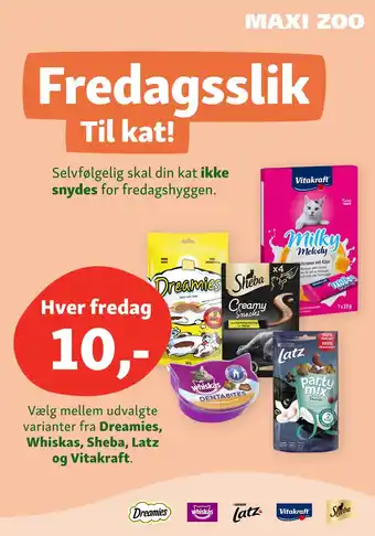 Maxi Zoo Vælg mellem udvalgte varianter fra Dreamies, Whiskas, Sheba, Latz og Vitakraft tilbud