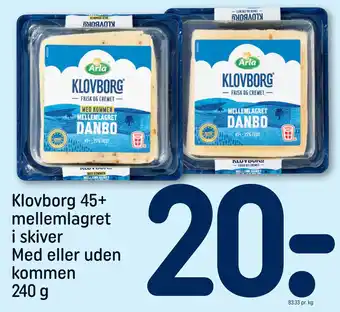 REMA 1000 Klovborg 45+ mellemlagret i skiver Med eller uden kommen 240 g tilbud