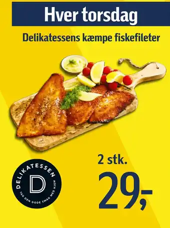 Føtex Delikatessens kæmpe fiskefileter tilbud