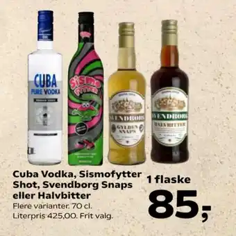 Cuba Vodka, Sismofytter Shot, Svendborg Snaps eller Halvbitter