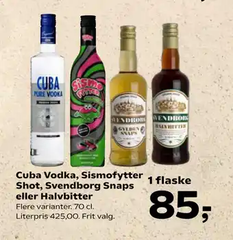 Cuba Vodka, Sismofytter Shot, Svendborg Snaps eller Halvbitter