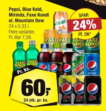 Calle Pepsi, Blue Keld, Mirinda, Faxe Kondi el. Mountain Dew tilbud