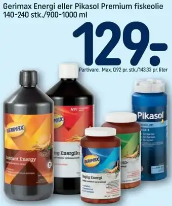 REMA 1000 Gerimax Energi Eller Pikasol Premium Fiskeolie 140-240/900-1000 ml tilbud