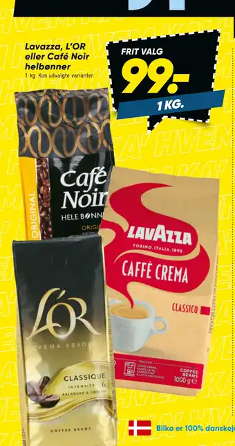 Bilka Lavazza, L’OR eller Café Noir helbønner tilbud